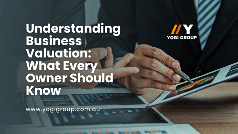 Understanding Business Valuation: What Every Owner Should Know